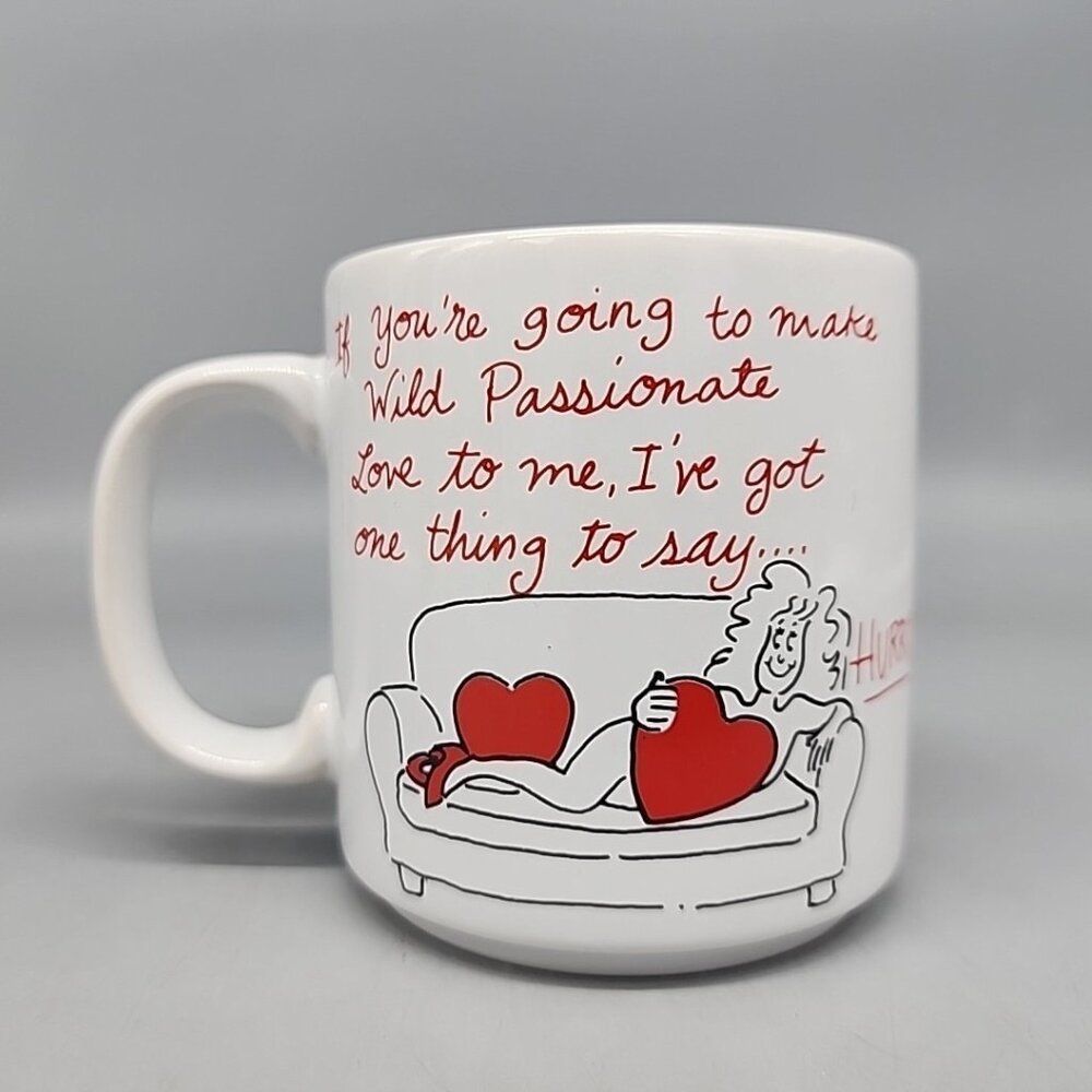 VTG Russ "If You're Going To Make Wild Passionate Love To Me..." Coffee Cup Mug